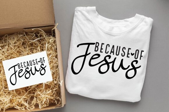 Because of Jesus Svg Png Design Review for Real Projects