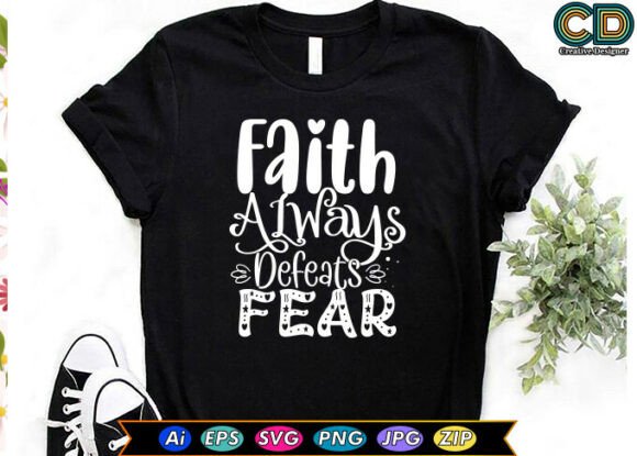 Faith Always Defeats Fear Embroidery Design Review