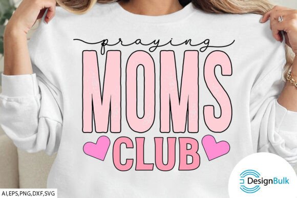 Praying Moms Club-Mother’s Day SVG Review