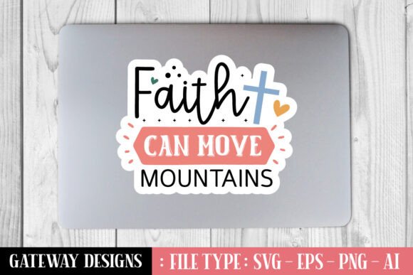 Reviewing the Faith Can Move Mountains Sticker Design for Real Projects